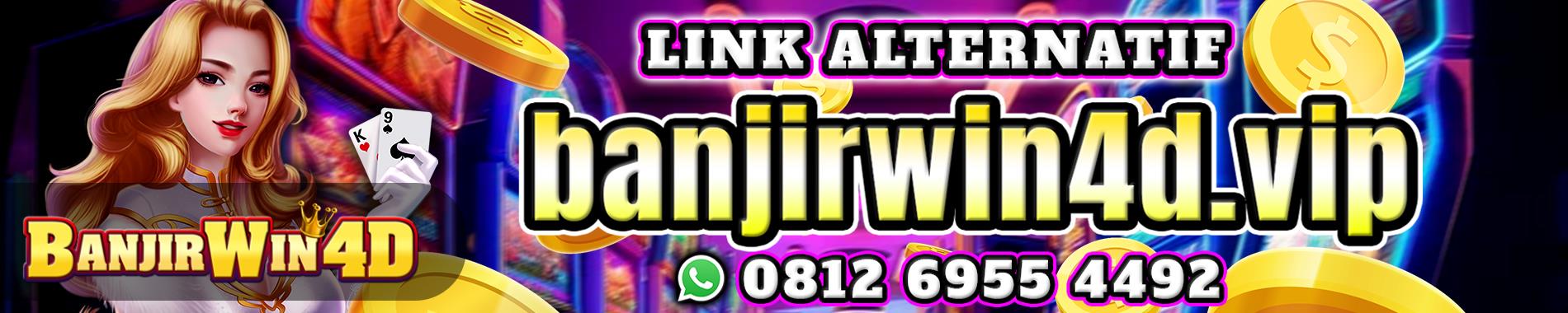 link alternatif anti blokir banjirwin4D